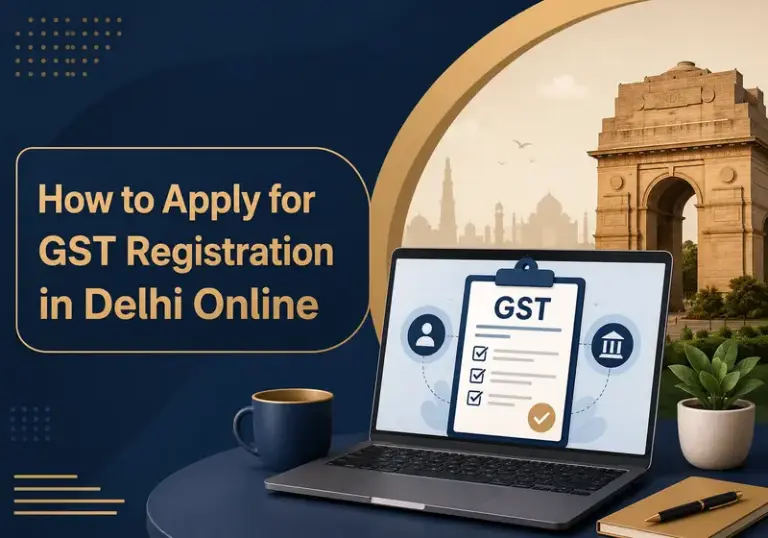 How to Apply for GST Registration in Delhi Online — What Every Business Owner Needs to Know Before Starting
