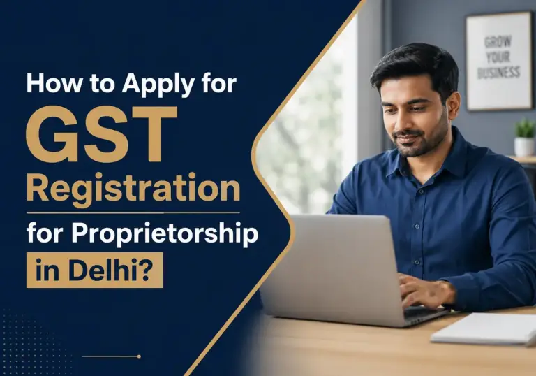 How to Apply for GST Registration for Proprietorship in Delhi?